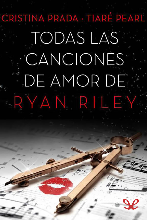 Todas las canciones de amor de Ryan Riley