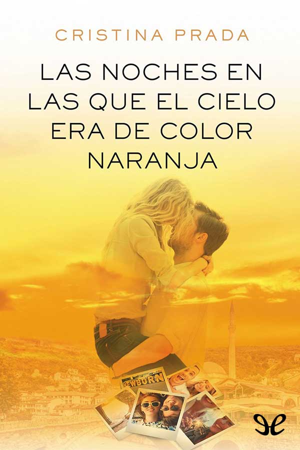 Las noches en las que el cielo era de color naranja