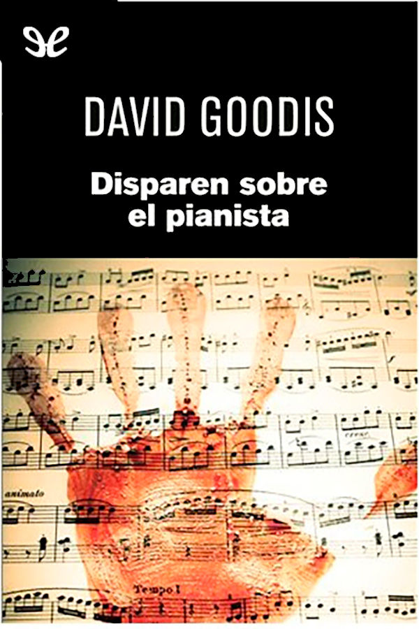 Disparen sobre el pianista