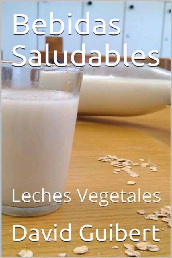 Bebidas saludables. Leches vegetales