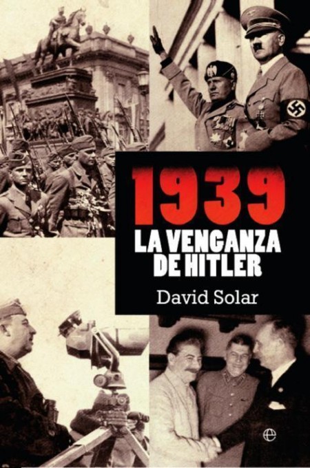 1939. La venganza de Hitler