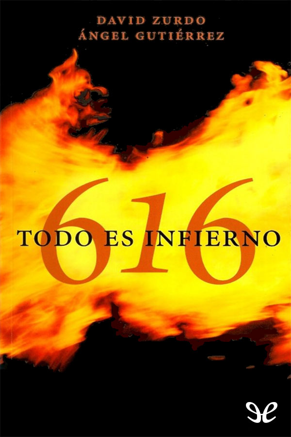 616. Todo es infierno