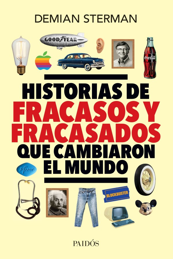 Historias de fracasos y fracasados que cambiaron el mundo