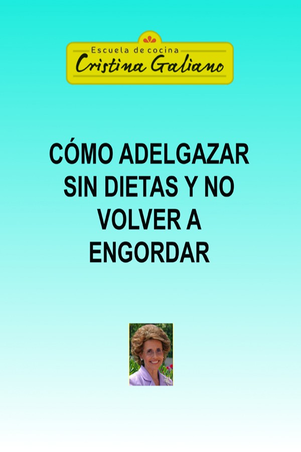 Cómo adelgazar sin dietas y no volver a engordar