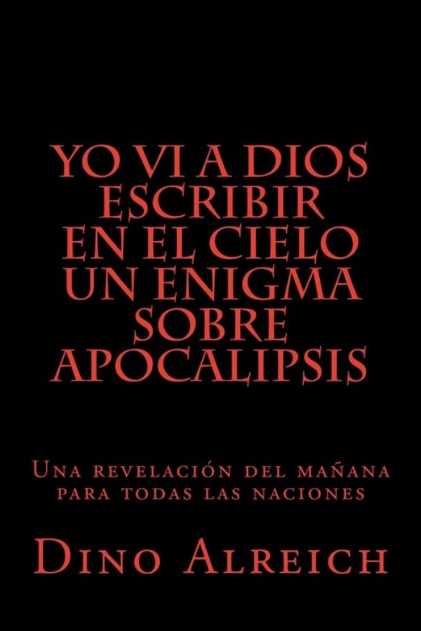 Yo vi a Dios escribir en el cielo un enigma sobre Apocalipsis