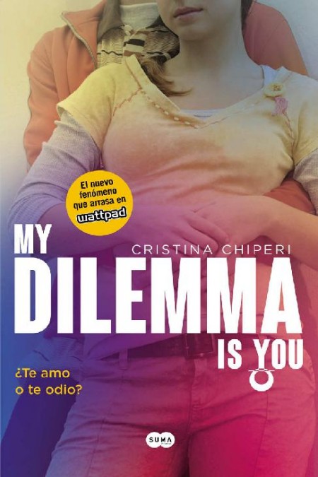 My dilemma is you. ¿Te amo o te odio?