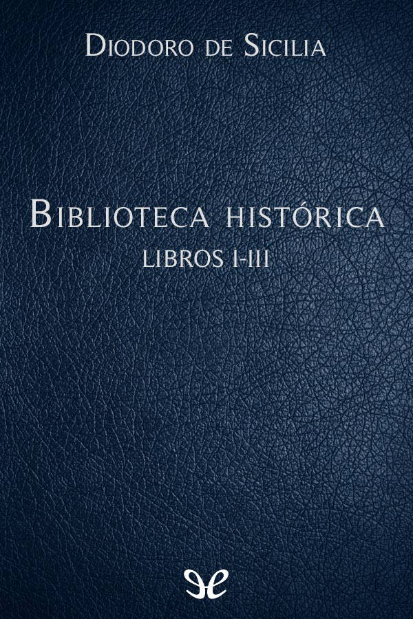 Biblioteca histórica Libros I-III