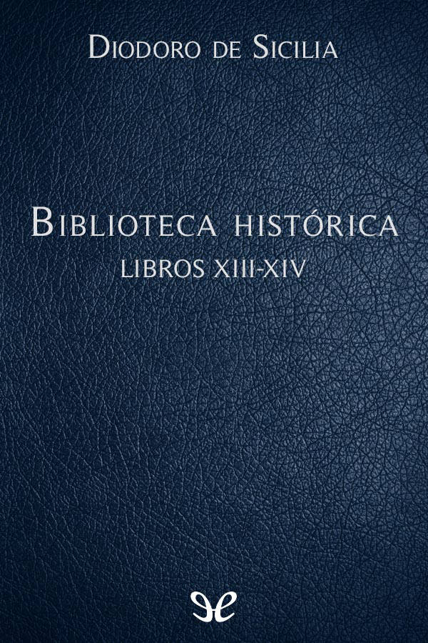 Biblioteca histórica Libros XIII-XIV