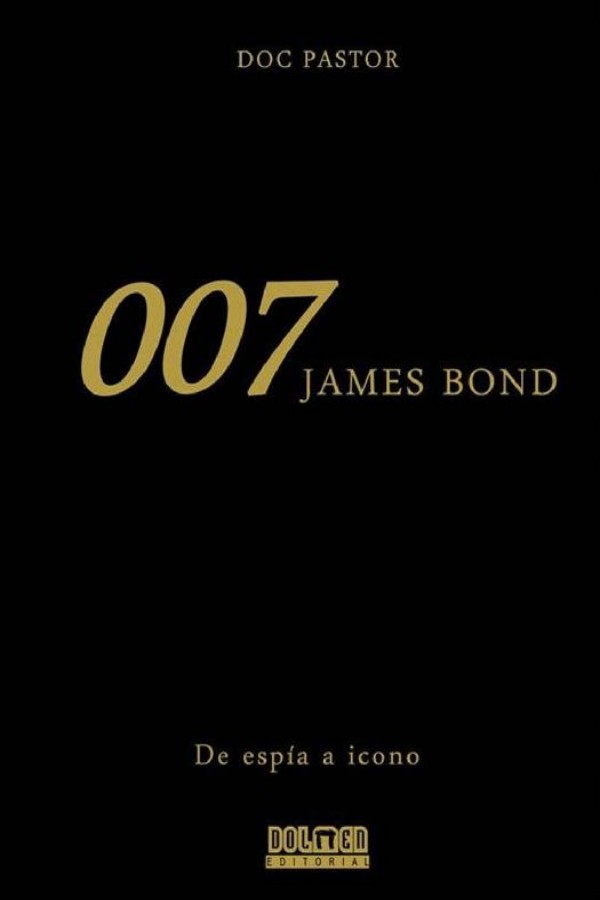 007 James Bond. De espía a icono