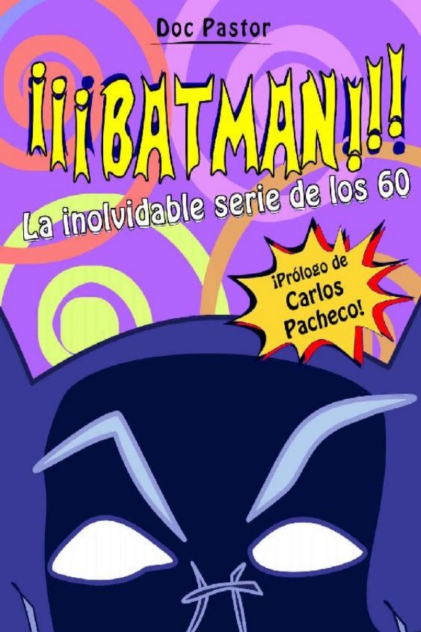 ¡¡¡Batman!!! La inolvidable serie de los 60