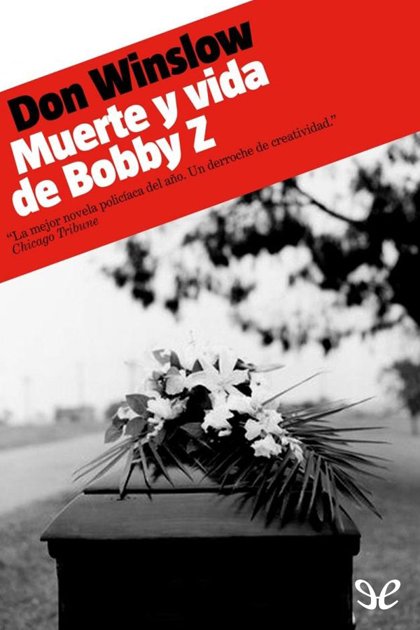 Muerte y vida de Bobby Z