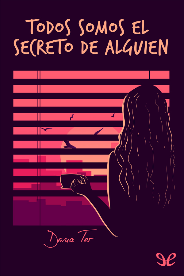 Todos somos el secreto de alguien