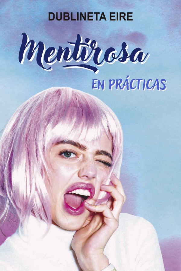 Mentirosa en prácticas