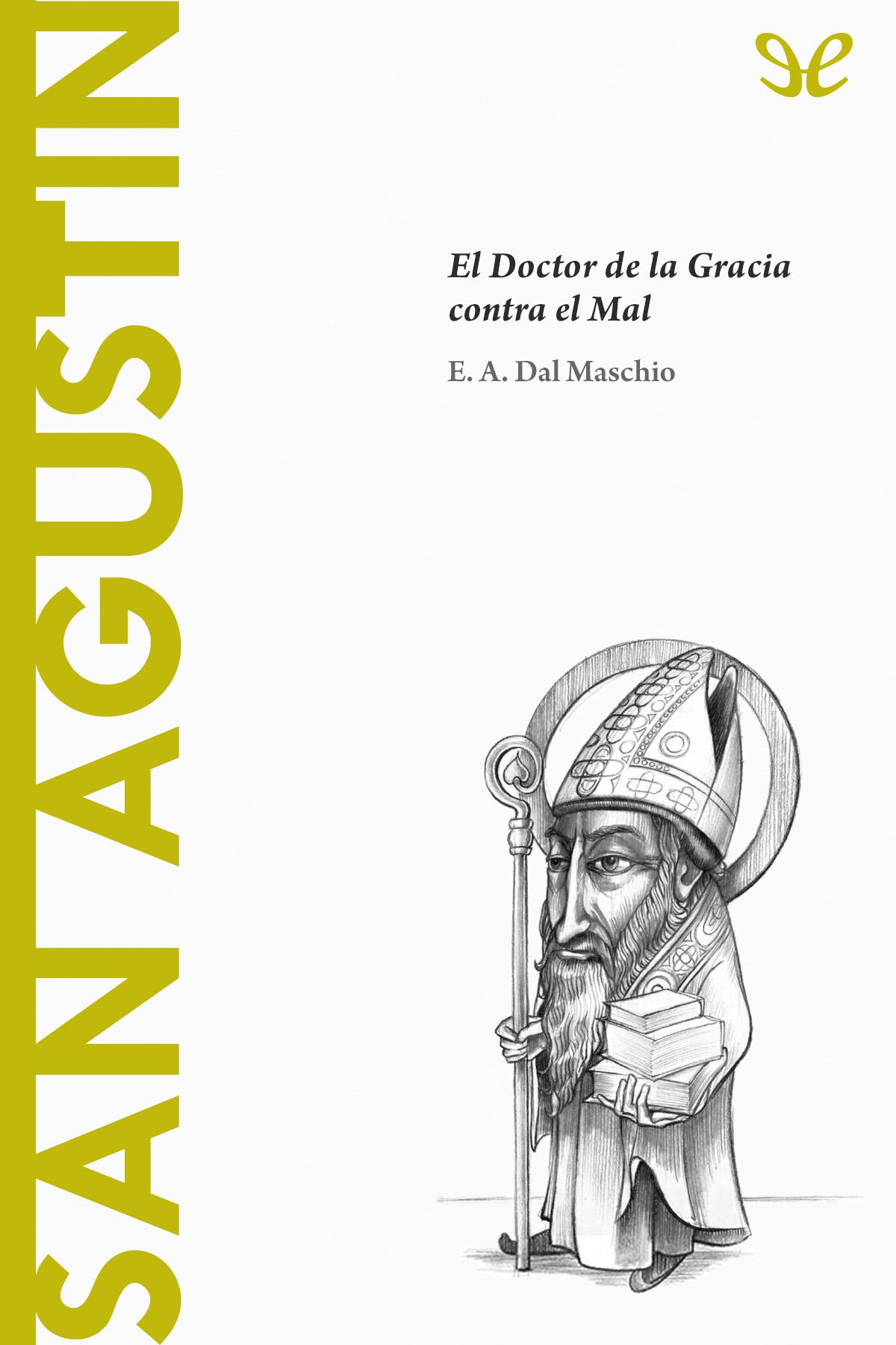 San Agustín. El Doctor de la Gracia contra el Mal