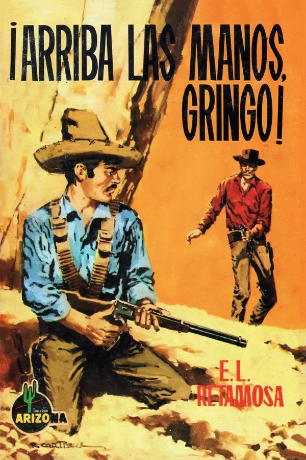 ¡Arriba las manos, gringo!