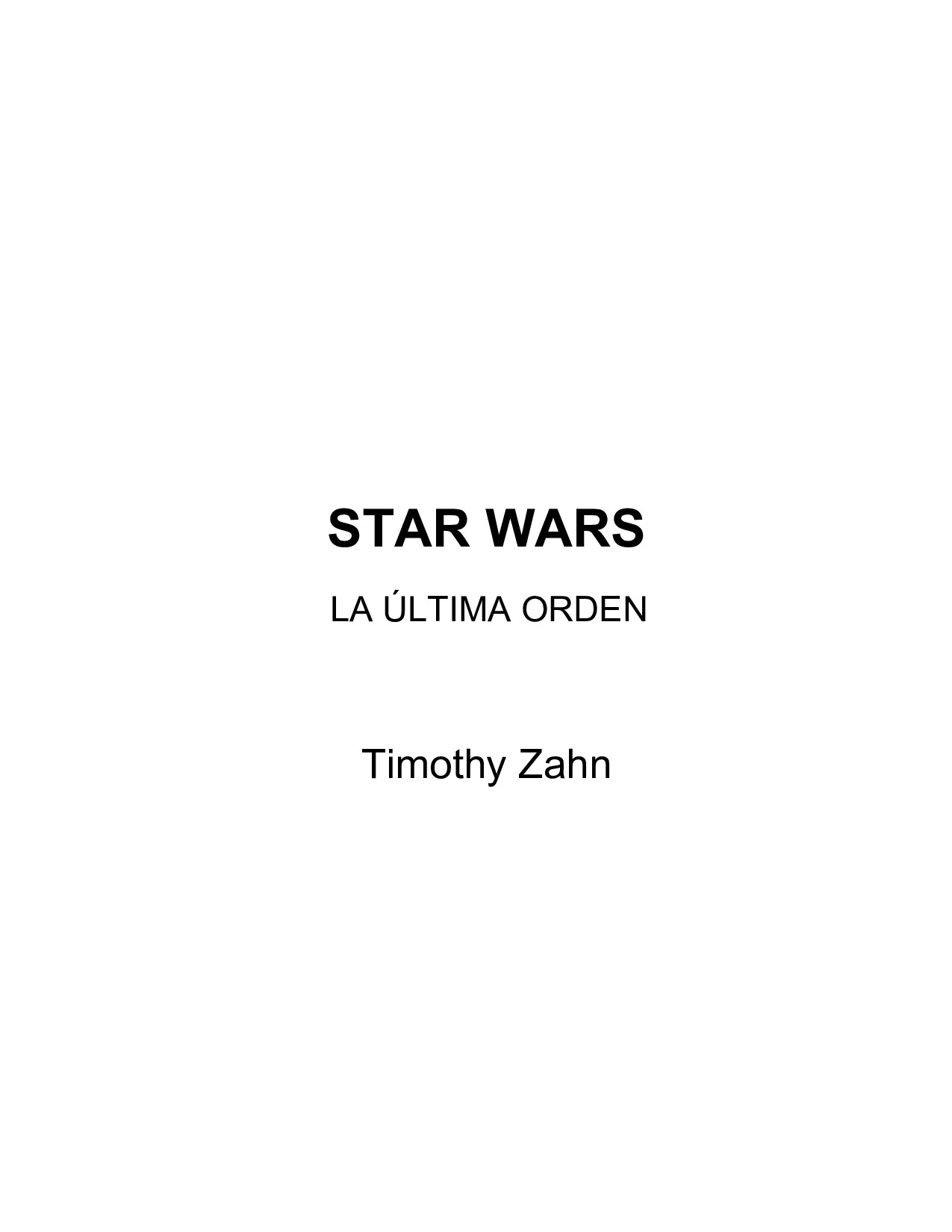 Microsoft Word - zahn, timothy - star wars - la ultima orden.doc